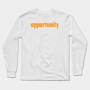 Opportunity Long Sleeve T-Shirt